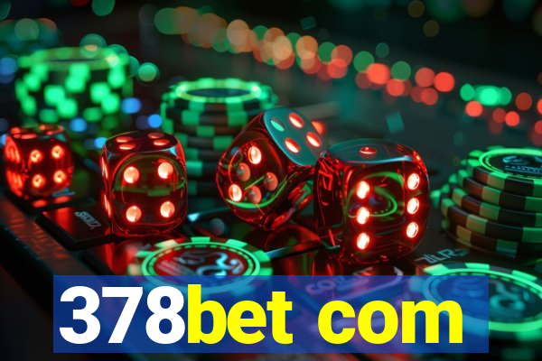 378bet com